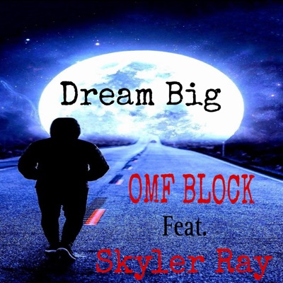 Dream Big (feat. Skyler Ray) - Single