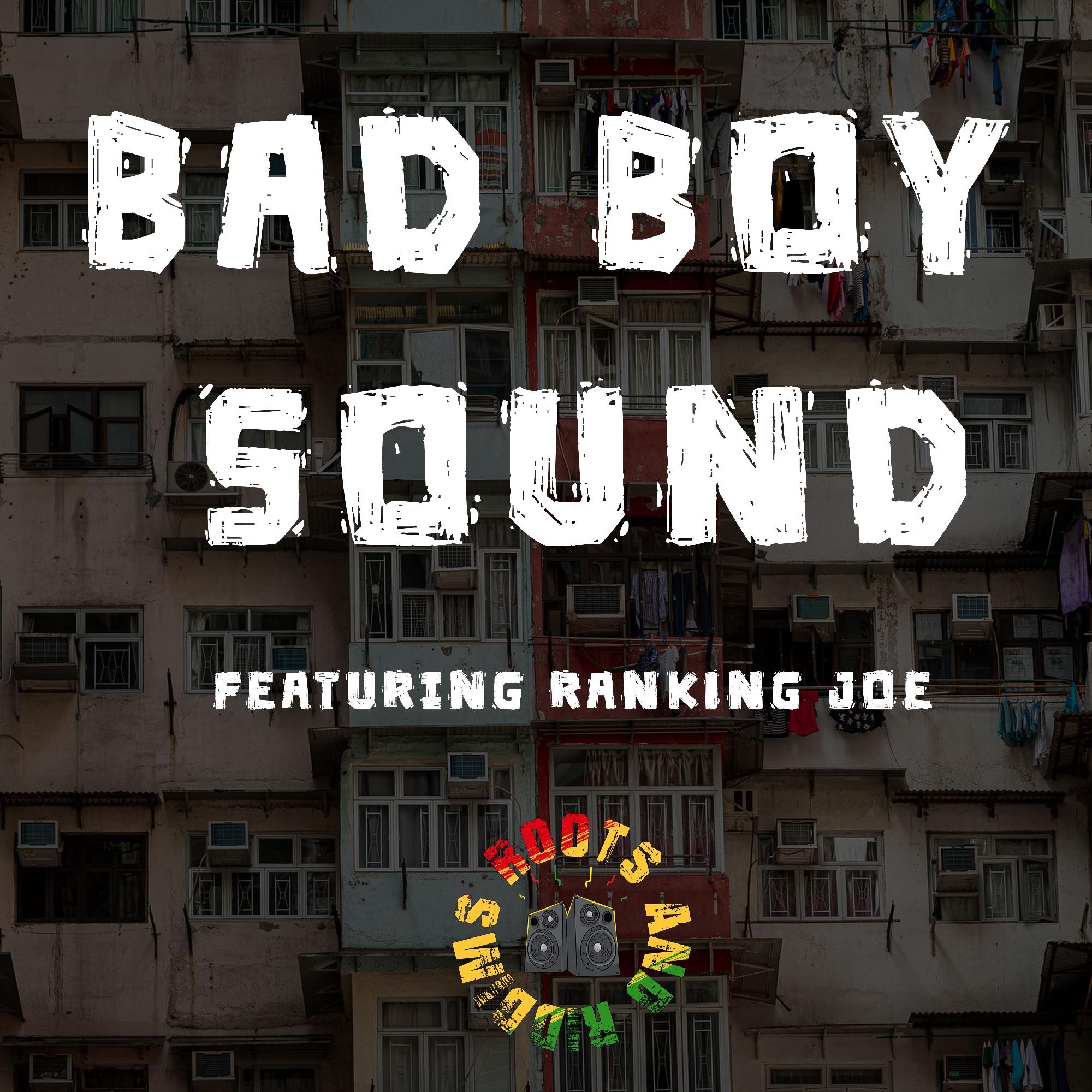 Bad Boy Sound (feat. Ranking Joe) - Single