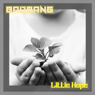 Little Hope (Edit) - Single by BadBANG album reviews, ratings, credits