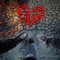 Smile For Me (feat. Kelsey Lynn) - Single - 76IXTY2