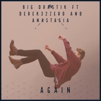 Again (feat. Derek32zero & Anastasia) - Single - Big Drastik