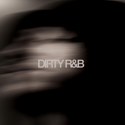DIRTY R&B - EP