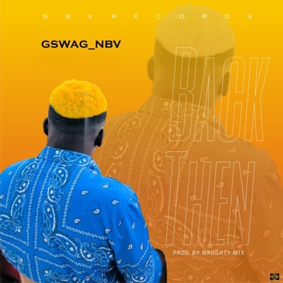 Back Then (feat. Gswag_nbv) - Single