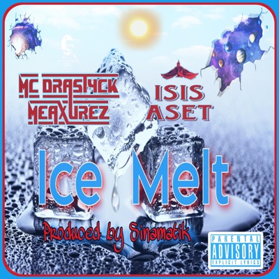Ice Melt (feat. Isis Aset & Sinamatik) - Single
