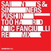 Saints & Sinners - Pushin Too Hard (Nic Fanciulli remix)