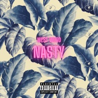 Nasty - Single - West Wood