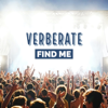 Find Me - Verberate
