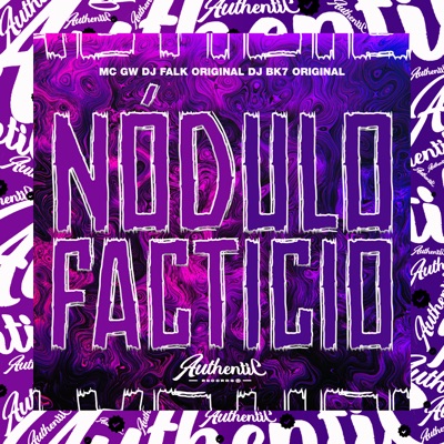 Nódulo Factício (feat. MC GW & DJ BK7 ORIGINAL) - Single