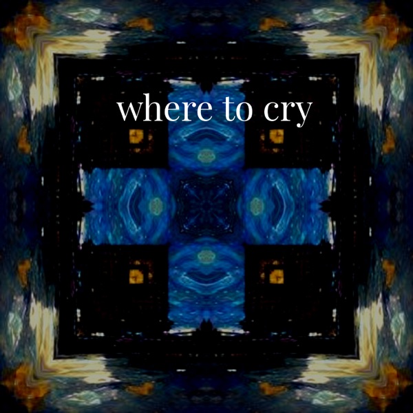 Where to Cry