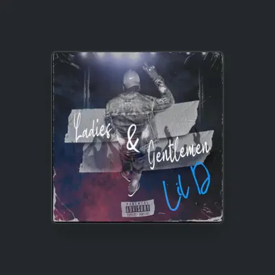 Listen to LilD, watch music videos, read bio, see tour dates & more!