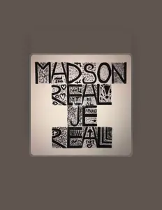 Madson Realを聴いたり、ミュージックビデオを鑑賞したり、経歴やツアー日程などを確認したりしましょう！