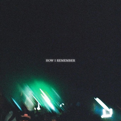 How I Remember - EP