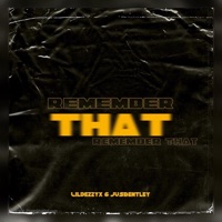 Remember That (feat. Jus Bentley) - Single - Lildezzyx