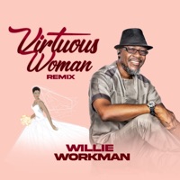 Virtuous Woman (Remix) - EP - Willie Workman