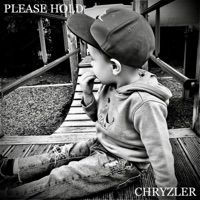 Please Hold - Single - CHRYZLER