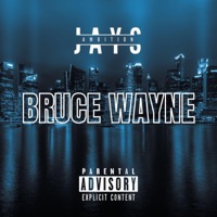 Bruce Wayne - Single - Jays Ambition