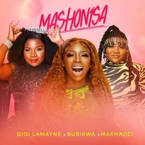 Mashonisa (feat. Busiswa & Makhadzi)