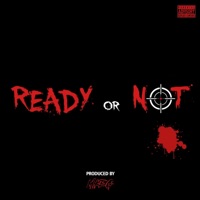 Ready or Not - Single - Kidd Flaco