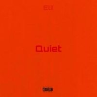 Quiet - Single - Eli!