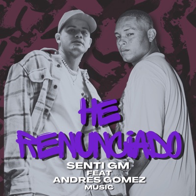 He Renunciado (feat. Andres Gomez Music) - Single