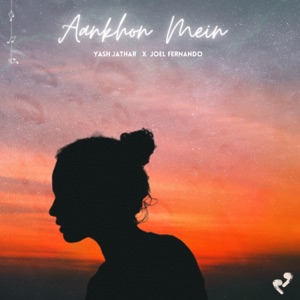 Aankhon Mein (feat. Yash Jathar)
