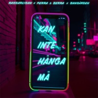KAN INTE HÄNGA MÄ - Single - Raggarligan, Bangården & Perra & Berra