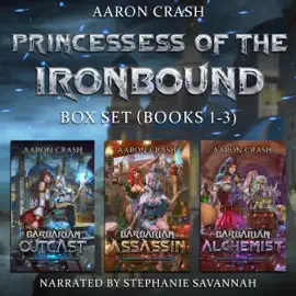 Princesses of the Ironbound Boxset: Books 1-3: Barbarian Outcast, Barbarian Assassin, Barbarian Alchemist (Unabridged)