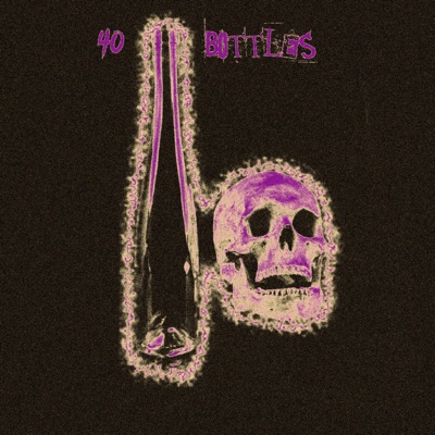 40 Bottles - Single