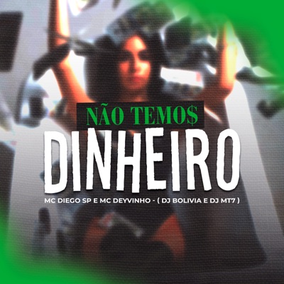 Não Temos Dinheiro - Single