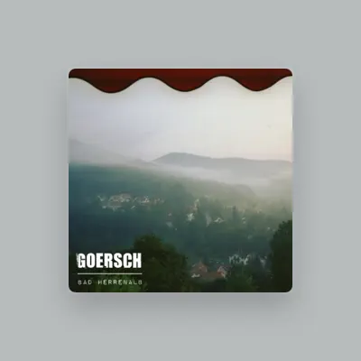 Listen to Goersch, watch music videos, read bio, see tour dates & more!