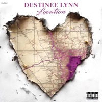 Location (Radio Edit) - Single - Destinee Lynn