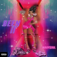 Been It - Single - Wavy$oul