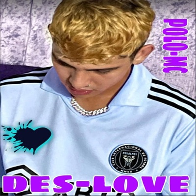 Des-love (feat. Polo-Mc) - Single