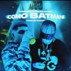 Como Batman (feat. Young Darhi) - Single