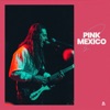 PINK MEXICO & Audiotree