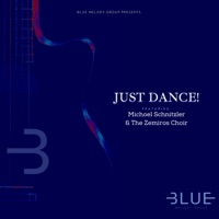 Just Dance! (feat. Michoel Schnitzler & Zemiros Choir) - Single - Blue Melody Group