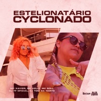 Estelionatário Cyclonado (feat. DJ FF OFICIAL & DJ TOM DA NORTE) - Single - MC Xavier, MC Soll & MC Kelly