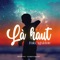 Là Haut - Fofo AGNIDOTE lyrics