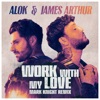 Work With My Love (Mark Knight Remix) - Single