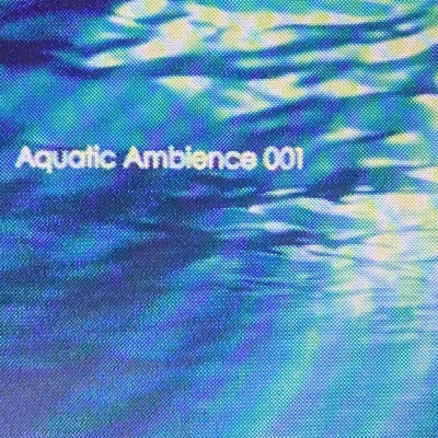 Aquatic Ambience 001 - Single