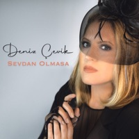 Deniz Cevik Sevdan Olmasa