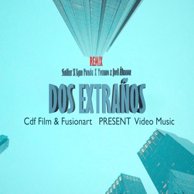 Dos Extraños Remix (feat. Lgm Panda, Yvanno & Joel Alvarez) - Single