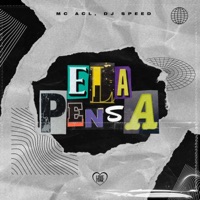 Ela Pensa - Single - Mc Acl & DJ Speed
