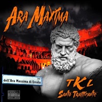 Ara Maxima (feat. Santo Trafficante) - Single - TKL