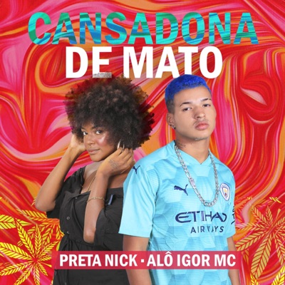Cansadona de Mato (feat. Preta Nick) - Single
