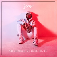 Te Quiero, No Solo el 14 (feat. Kadma) - Single - Scrop