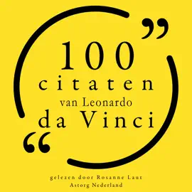 100 citaten van Leonardo da Vinci: Collectie 100 Citaten van