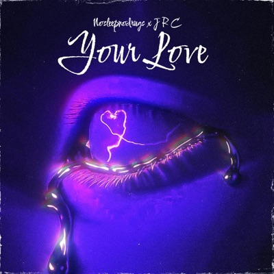 Your Love (feat. JRC) - Single