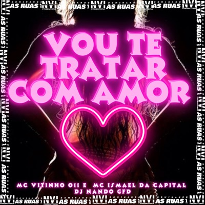 Vou Te Tratar Com Amor - Single