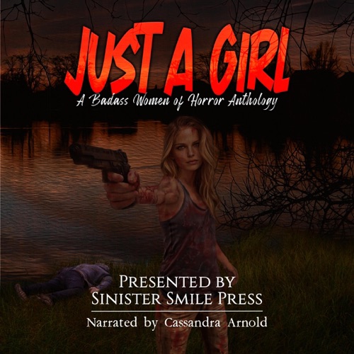Just a Girl: A Badass Women of Horror Anthology (Unabridged) cover